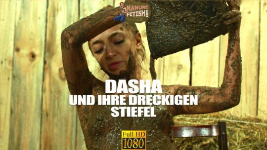 Dasha und ihre dreckigen Stiefel