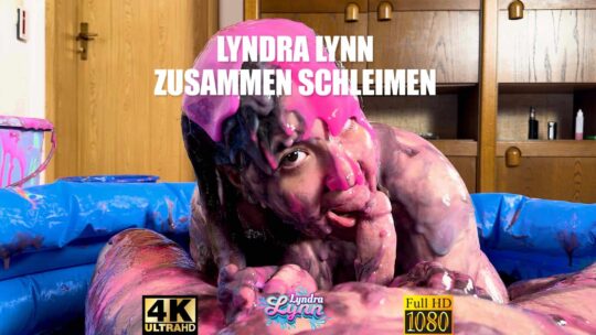 Lyndra Lynn - Zusammen Schleimen